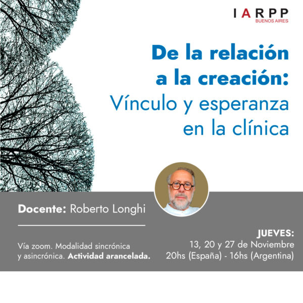De la relación a la creación: vínculo y esperanza en la clínica